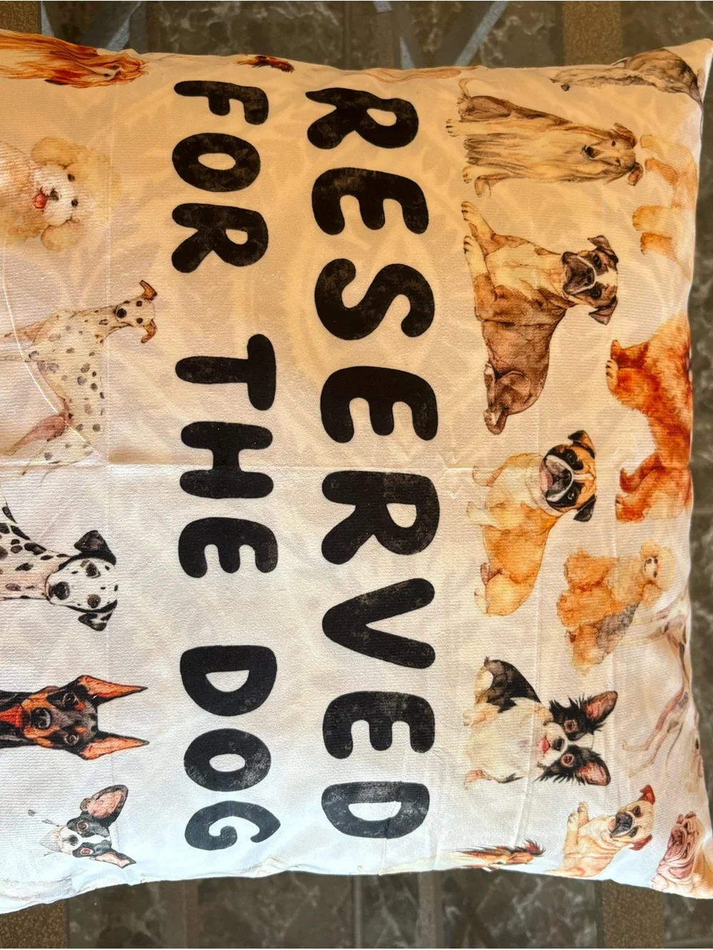 “Reserved for the Dog” NWT Decorative Pillow Cover/zipper Dog Print. Fits 18x18